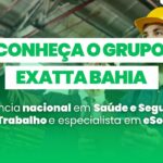 Grupo Exatta: referência nacional em Saúde e Segurança do Trabalho e especialista no eSocial